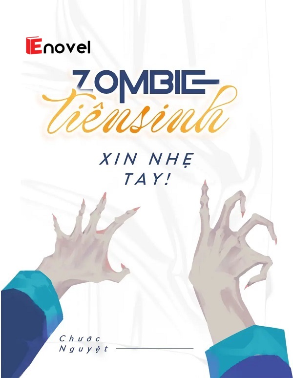 Zombie tiên sinh, xin nhẹ tay!