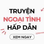 truyện ngoại tình hấp dẫn