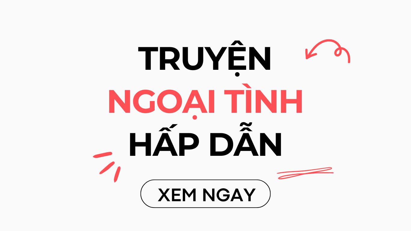 Top 6 truyện ngoại tình ly kỳ và hấp dẫn