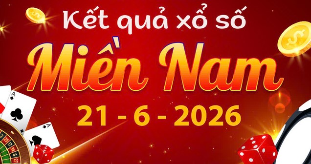 Xem trực tiếp KQXS Miền Nam ngày 21/6 Chủ Nhật hôm nay