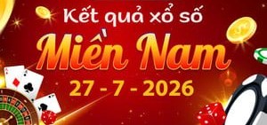 Tra cứu KQXS Miền Nam ngày 27/7 chính xác – Kết quả XSMN thứ Hai